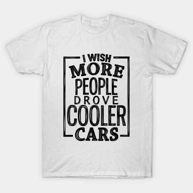 Cooler cars 2 T-Shirt by hoddynoddy